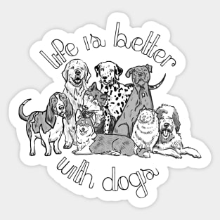 Life is Better with Dogs (1) Sticker